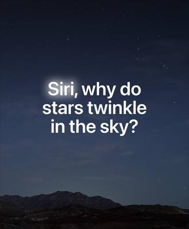星明かりの夜空を背景に、「Siri、空に星が輝くのはなぜ？」というSiri AIへの質問のテキストが表示されている画面

